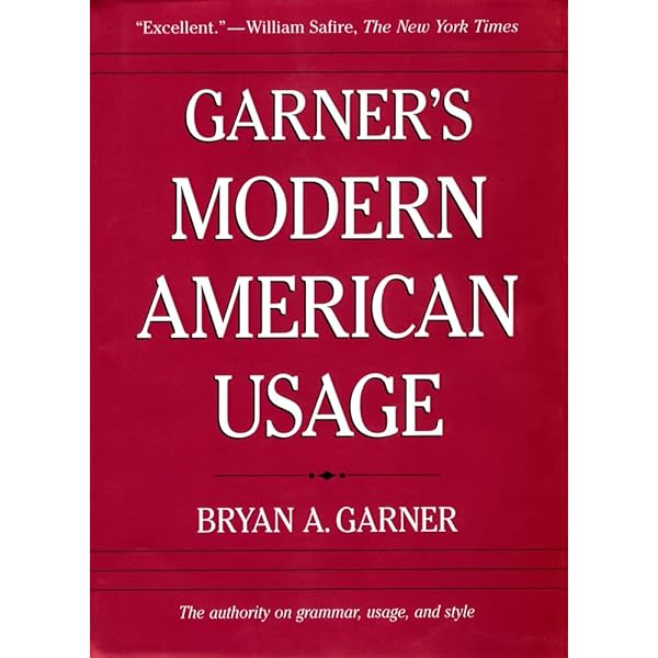 A Dictionary of Modern American Usage: Garner, Bryan A